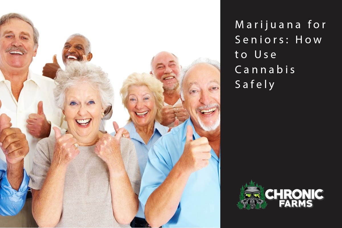 Marijuana for Seniors: How to Use Cannabis Safely
