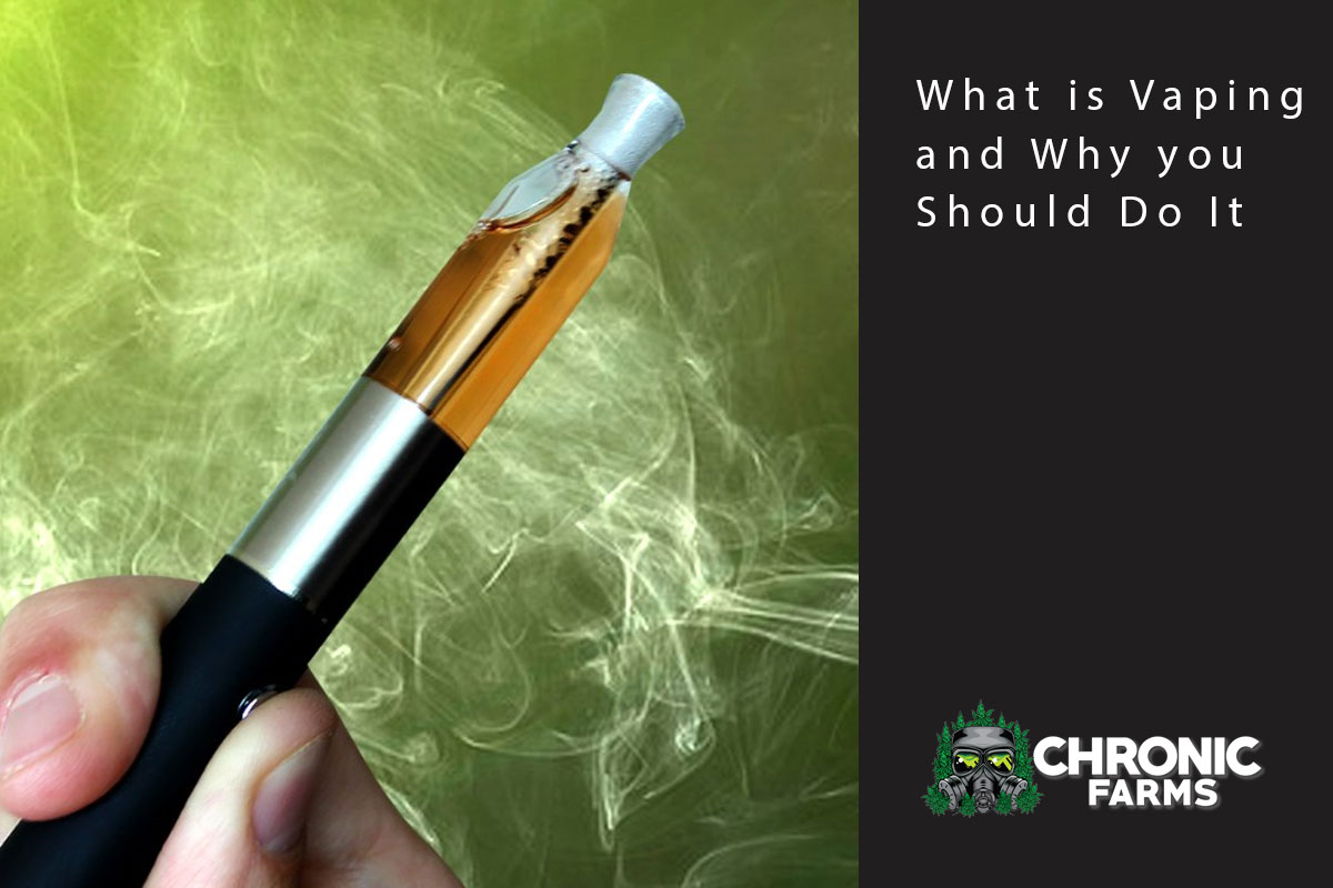 What is Vaping and Why you Should Do It