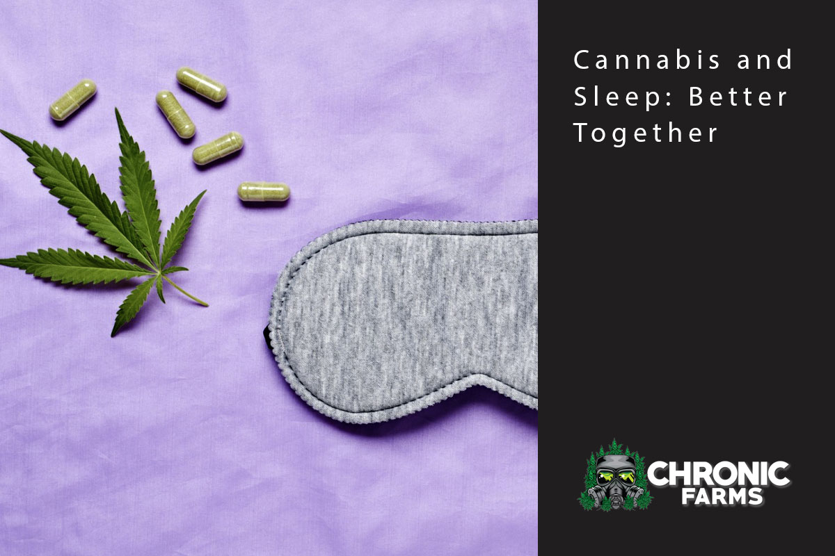 Cannabis and Sleep: Better Together